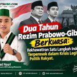 Dua Tahun Rezim Prabowo-Gibran Berkuasa: Kekhawatiran Satu Langkah Indonesia Terperosok dalam Krisis Legitimasi Politik Rakyat.